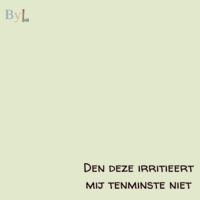 Den deze irriteert mij tenminste niet - sweater Design