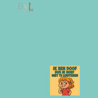 Ik ben doof, dus ik hoef niet te luisteren - Sweater Girl Design