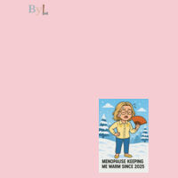 Menopause keeping me warm since 2025 - Hoodie Design